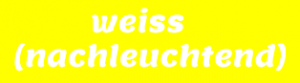 WEISS (nachleuchtend)
